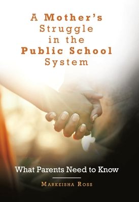 Cover for Markeisha Ross · A Mother's Struggle in the Public School System (Gebundenes Buch) (2022)