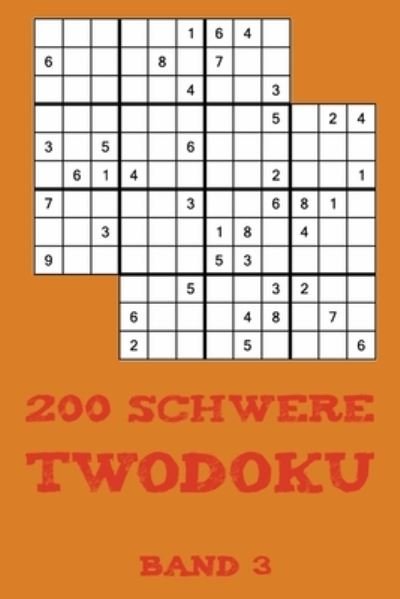Cover for Tewebook Twodoku · 200 Schwere Twodoku Band 3 (Pocketbok) (2019)