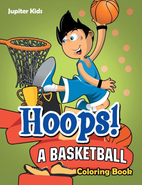 Cover for Jupiter Kids · Hoops! A Basketball Coloring Book (Paperback Book) (2017)