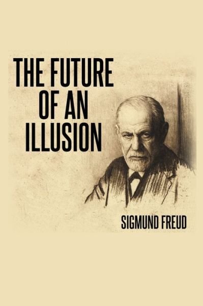 Cover for Sigmund Freud · The Future of an Illusion (Paperback Book) (2019)