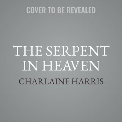 Cover for Charlaine Harris · The Serpent in Heaven (CD) (2022)