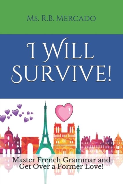 Cover for MS R B Mercado · I Will Survive! (Paperback Bog) (2018)
