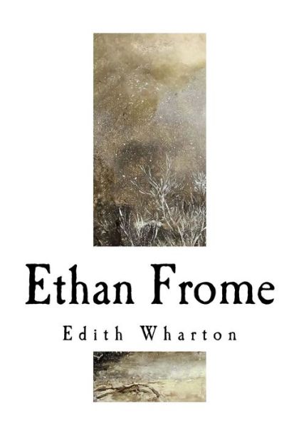 Cover for Edith Wharton · Ethan Frome (Book) (2018)