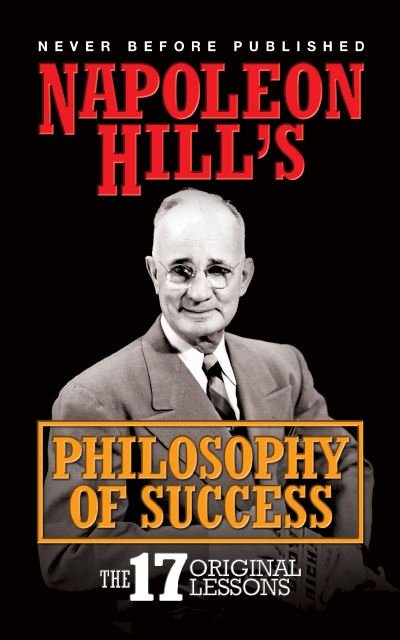 Cover for Napoleon Hill · Napoleon Hill's Philosophy of Success: The 17 Original Lessons (Pocketbok) (2021)