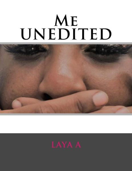 Cover for Laya A · Me Unedited (Paperback Bog) (2018)