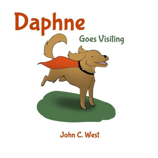 Cover for John West · Daphne Goes Visiting (Bok) (2022)