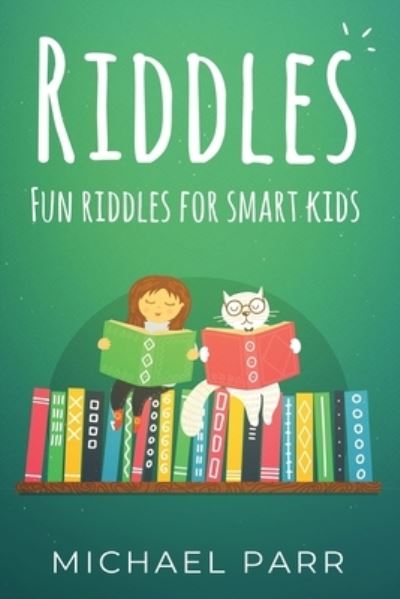 Cover for Michael Parr · Riddles: Fun riddles for smart kids (Paperback Book) (2019)