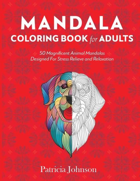 Cover for Patricia Johnson · Mandala Coloring Book For Adults (Paperback Book) (2021)