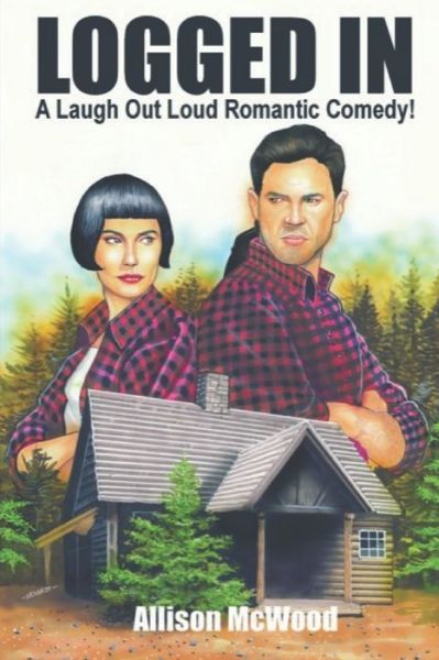 Cover for Allison McWood · Logged In: A Laugh Out Loud Romantic Comedy! (Paperback Bog) (2020)