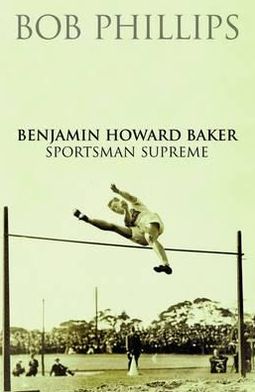 Cover for Bob Phillips · Benjamin Howard Baker Sportsman Supreme (Paperback Book) (2013)