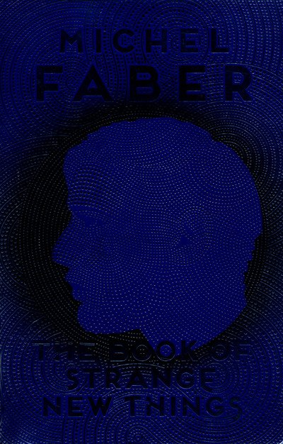 Cover for Michel Faber · The Book of Strange New Things (Pocketbok) [Main edition] (2015)