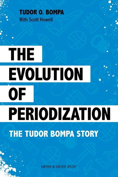 Cover for Tudor O. Bompa · The Evolution of Periodization: The Tudor Bompa Story (Paperback Book) (2022)