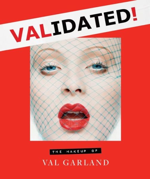 Cover for Val Garland · Validated: The Makeup of Val Garland (Hardcover bog) (2018)