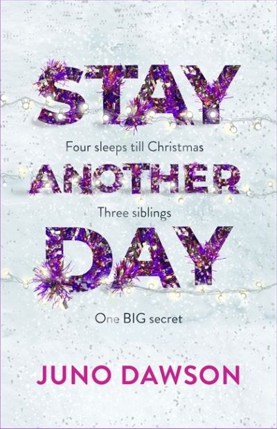 Stay Another Day: The Christmas Romance from the Sunday Times Bestseller - Juno Dawson - Books - Hachette Children's Group - 9781786541086 - October 14, 2021