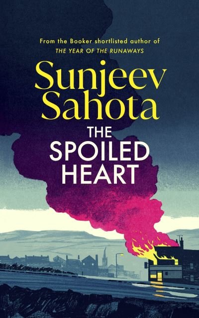 Cover for Sunjeev Sahota · The Spoiled Heart (Paperback Book) (2024)