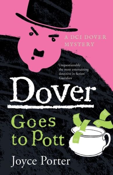 Dover Goes to Pott (A DCI Dover Mystery 5) - Joyce Porter - Böcker - Duckworth Books - 9781788422086 - 16 april 2020