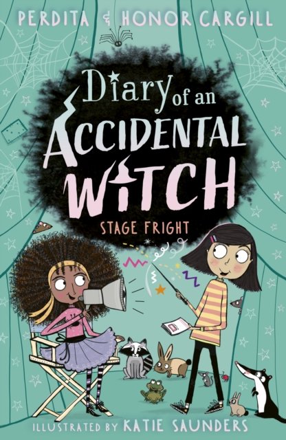 Cover for Cargill, Honor and Perdita · Diary of an Accidental Witch: Stage Fright - Diary of an Accidental Witch (Paperback Book) (2023)