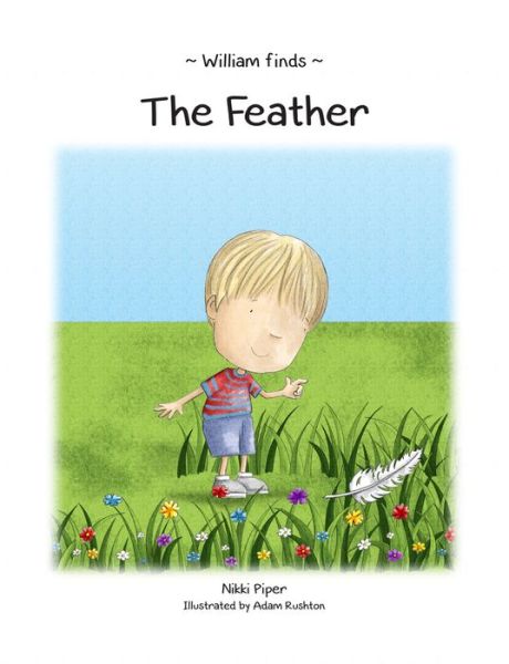 William Finds The Feather - Piper - Bøger -  - 9781789553086 - 7. december 2018