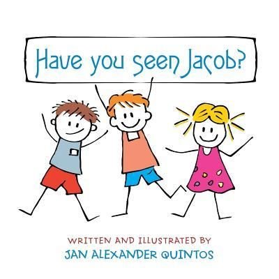 Cover for Jan Alexander Quintos · Have You Seen Jacob? (Pocketbok) (2019)
