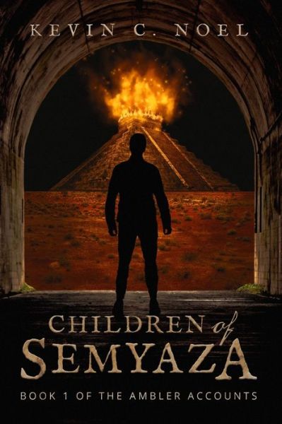 Cover for Kevin C Noel · Children of Semyaza - Ambler Accounts (Paperback Book) (2019)