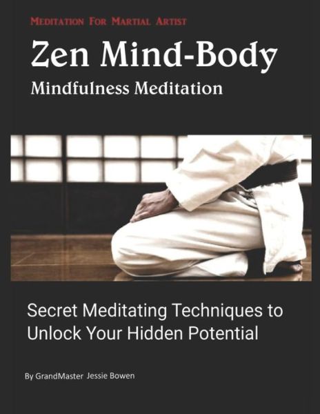 Cover for Jessie Bowen · Zen Mind-Body Meditation for Martial arts (Paperback Book) (2019)