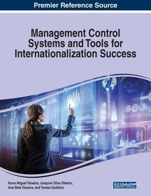 Cover for Nuno Miguel Teixeira · Management Control Systems and Tools for Internationalization Success (Paperback Book) (2019)