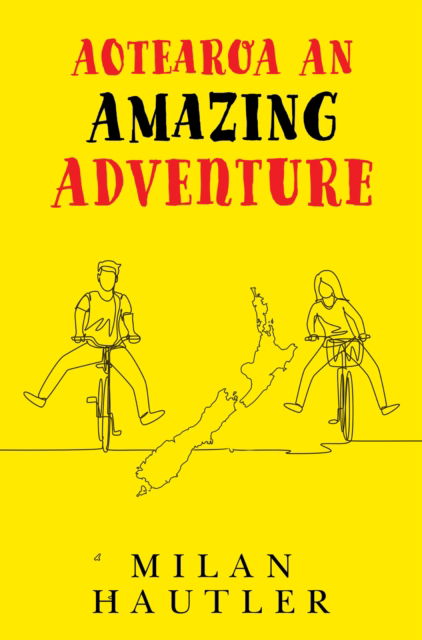 AOTEAROA An Amazing Adventure - Milan Hautler - Books - Pegasus Elliot Mackenzie Publishers - 9781800164086 - August 25, 2022