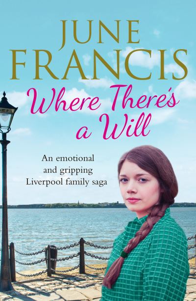 Cover for June Francis · Where There's a Will: An emotional and gripping Liverpool family saga (Paperback Book) (2020)