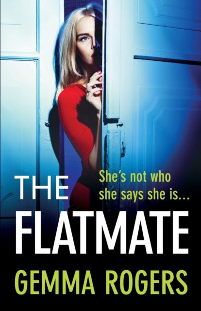 Cover for Gemma Rogers · The Flatmate: A BRAND NEW completely addictive thriller for summer 2023 from Gemma Rogers (Pocketbok) (2023)