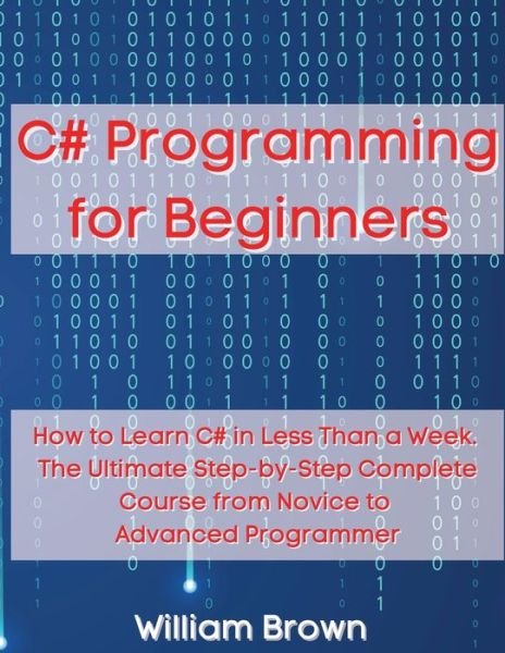 Cover for William Brown · C# Programming for Beginners (Taschenbuch) (2021)
