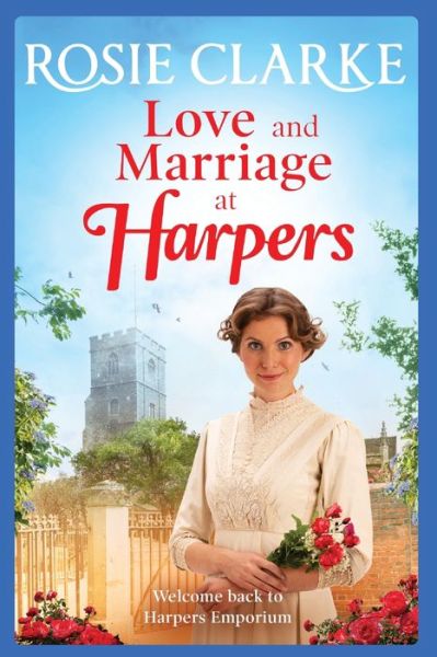 Cover for Rosie Clarke · Love and Marriage at Harpers: A heartwarming saga from bestseller Rosie Clarke - Welcome To Harpers Emporium (Pocketbok) [Large type / large print edition] (2021)