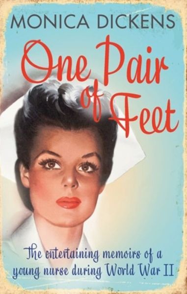 One Pair of Feet: 'I envy anyone yet to discover the joy of Monica Dickens ... she's blissfully funny' Nina Stibbe - Virago Modern Classics - Monica Dickens - Books - Little, Brown Book Group - 9781844089086 - December 5, 2013