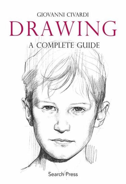 Cover for Giovanni Civardi · Drawing: A Complete Guide - Art of Drawing (Paperback Bog) (2009)