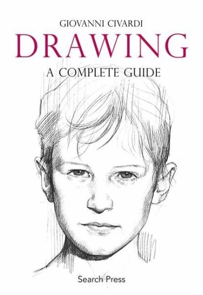 Cover for Giovanni Civardi · Drawing: A Complete Guide - Art of Drawing (Paperback Book) (2009)