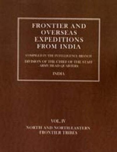 Cover for Intelli Branch Amy · Frontier and Overseas Expeditions from India (North and North-Eastern Frontier Tribes) (Paperback Bog) [Reprint from Original 1907 edition] (2006)