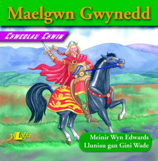 Cover for Meinir Wyn Edwards · Chwedlau Chwim: Maelgwn Gwynedd (Paperback Book)