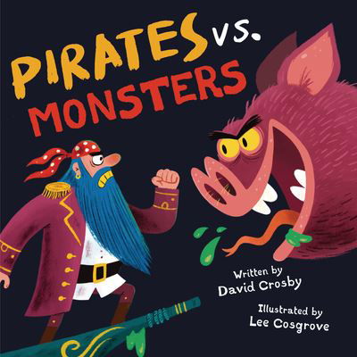 Pirates vs. Monsters - David Crosby - Książki - Maverick Arts - 9781848867086 - 6 kwietnia 2021