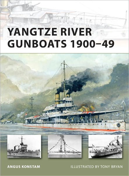 Yangtze River Gunboats 1900–49 - New Vanguard - Angus Konstam - Livros - Bloomsbury Publishing PLC - 9781849084086 - 20 de junho de 2011