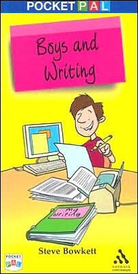 Pocket PAL: Boys and Writing - Pocket PAL - Steve Bowkett - Books - Bloomsbury Publishing PLC - 9781855391086 - October 9, 2006