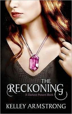 Cover for Kelley Armstrong · The Reckoning: Book 3 of the Darkest Powers Series - Darkest Powers (Paperback Book) (2011)