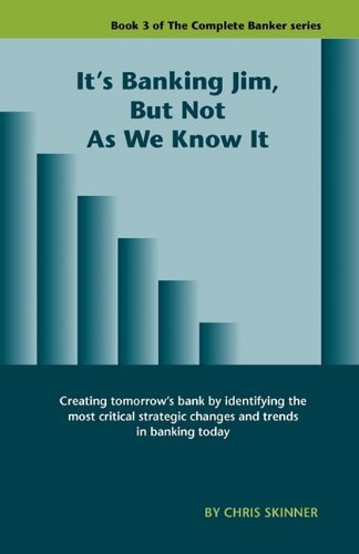 Cover for Chris Skinner · It's Banking Jim, but Not As We Know It (Pocketbok) (2010)