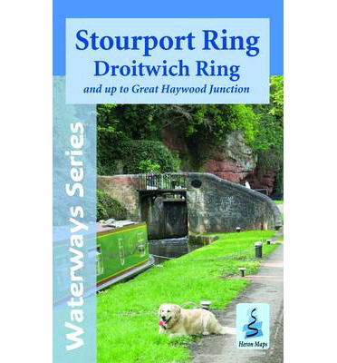 Cover for Stourport Ring and Droitwich Ring: and Up to Great Haywood Junction (Map) (2013)