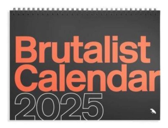 Brutalist Calendar 2025 - Derek Lamberton - Merchandise - Blue Crow Media - 9781912018086 - 21. september 2024