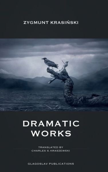 Cover for Krasinski Zygmunt · Dramatic Works (Hardcover bog) (2019)