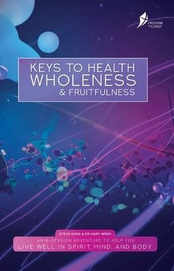 Cover for Steve Goss · Keys To Health, Wholeness, &amp; Fruitfulness (Paperback Book) (2019)