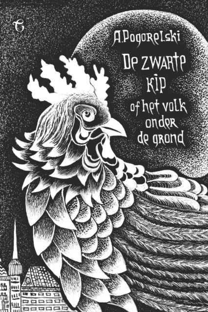 Cover for Antoni Pogorelski · De Zwarte Kip: of Het Volk Onder De Grond (Paperback Book) (2021)