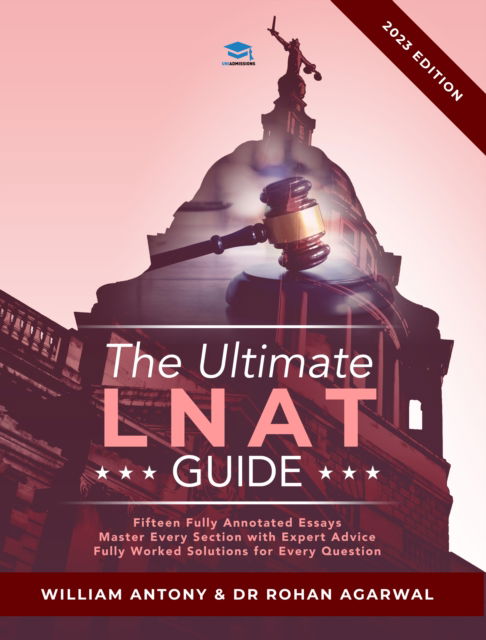 Cover for William Antony · The Ultimate LNAT Guide: Over 400 practice questions with fully worked solutions, Time Saving Techniques, Score Boosting Strategies, Annotated Essays. 2022 Edition guide to the National Admissions Test for Law (LNAT). (Pocketbok) [2 New edition] (2021)
