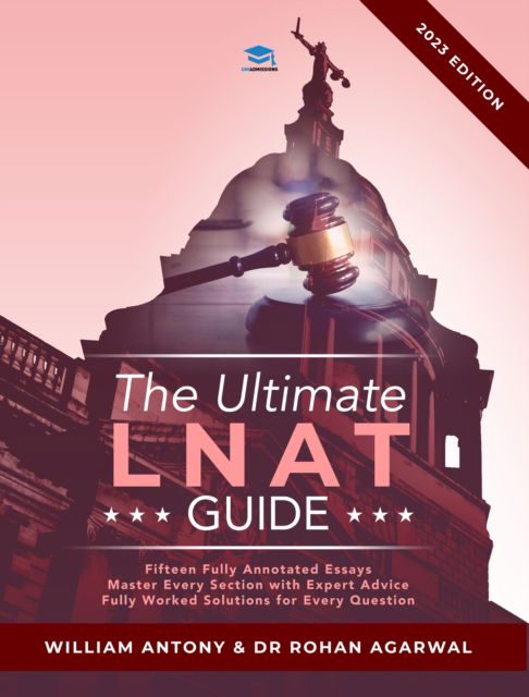 Cover for William Antony · The Ultimate LNAT Guide: Over 400 practice questions with fully worked solutions, Time Saving Techniques, Score Boosting Strategies, Annotated Essays. 2022 Edition guide to the National Admissions Test for Law (LNAT). (Paperback Book) [2 New edition] (2021)