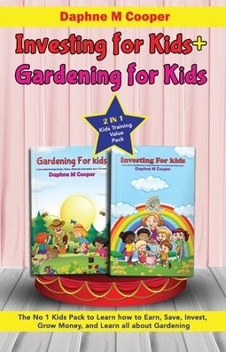 Cover for Daphne M Cooper · Investing for kids + Gardening for kids (Paperback Book) (2021)