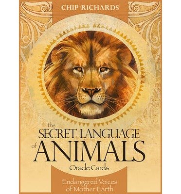 Cover for Richards, Chip (Chip Richards) · The Secret Language of Animals: Endangered Voices of Mother Earth (Book) (2013)